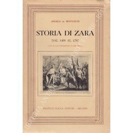 Storia di Zara. Vol. I - dal 1409 al 1797; …