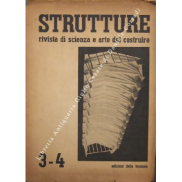 Strutture. Rivista di scienza e arte del costruire. N. 3-4 …