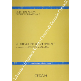 Studi sul processo penale in ricordo di Assunta Mazzarra