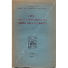 Studii per la codificazione del diritto della navigazione. Vol. I