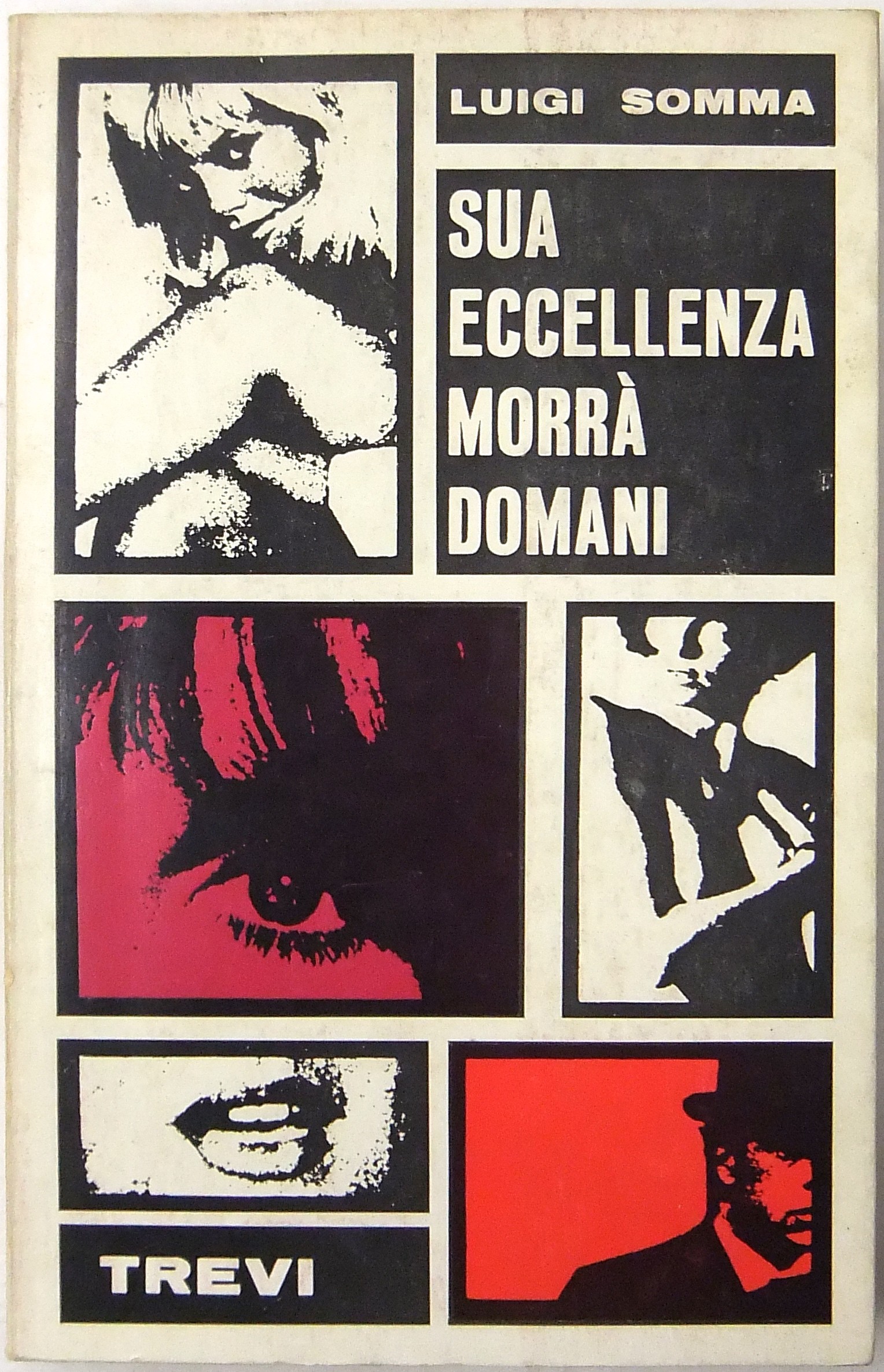Sua Eccellenza morrˆ domani
