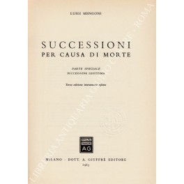 Successioni per causa di morte. Vol. I - Parte speciale: …