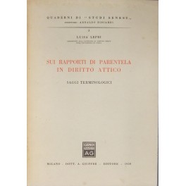 Sui rapporti di parentela in diritto attico. Saggi terminologici