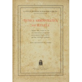 Tecnica amministrativa societaria. Appunti delle lezioni di tecnica amministrativa societaria …