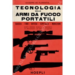 Tecnologia delle armi da fuoco portatili. Caccia - Tiro - …