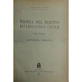 Teoria del diritto ecclesiastico civile. Parte generale. La funzione normativa