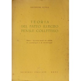 Teoria del fatto illecito penale collettivo. Titolo I - Le …