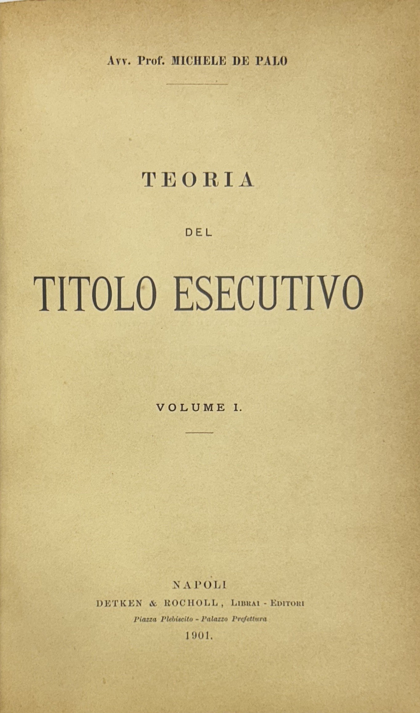 Teoria del titolo esecutivo. Vol. I (unico pubblicato)