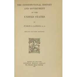 The constitutional history and government of the United States