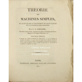 Theorie des machines simples, en ayant egard au frottement de …