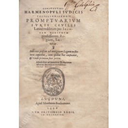 Thessalonicensis promptuarium iuris civilis Latine redditum per Ioannem mercerum professorem …
