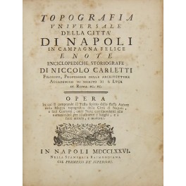 Topografia universale della città di Napoli in campagna felice e …