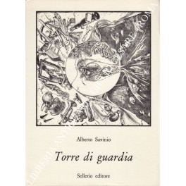 Torre di guardia. A cura di Leonardo Sciascia e con …