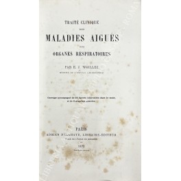 Traite clinique des maladies aigues des organes respiratoires. UNITO A: …