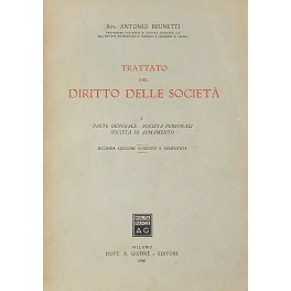 Trattato del diritto delle società. Vol. I - Parte Generale. …