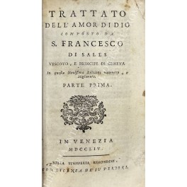 Trattato dell'amor di Dio composto da San Francesco di Sales …
