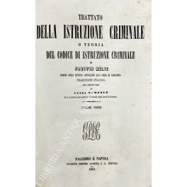 Trattato della istruzione criminale o teoria del codice di istruzione …