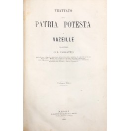 Trattato della patria potestà. Traduzione di L. Logatto