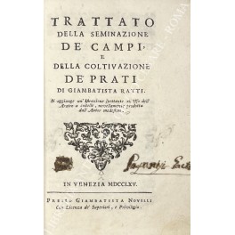 Trattato della seminazione de' campi, e della coltivazione de' prati. …