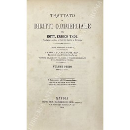 Trattato di diritto commerciale. Prima versione italiana dell'avvocato Alberto Marghieri …