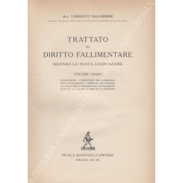 Trattato di diritto fallimentare secondo la nuova legislazione. Vol. I …