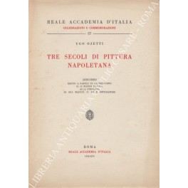 Tre secoli di pittura napoletana. Discorso detto a Napoli in …