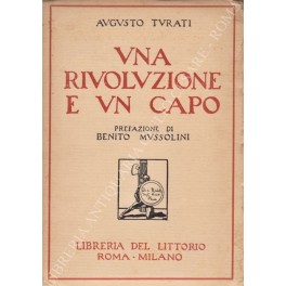 Una rivoluzione e un capo. Prefazione di Benito Mussolini. Disegni …