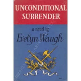 Unconditional surrender. The Conclusion of Men at arms and Officers …