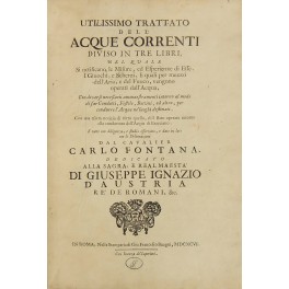 Utilissimo trattato dell'acque correnti diviso in tre libri nel quale …
