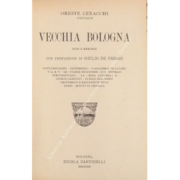 Vecchia Bologna echi e memorie con prefazione di Giulio De …