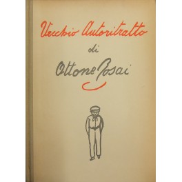 Vecchio autoritratto. Con una prefazione di Carlo Bo