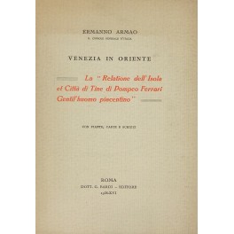 Venezia in Oriente. La Relatione dell'Isola et Città di Tine …