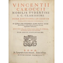 Vincentii Caroccii nobilis tudertini . Novae additiones ad centum Philippi …