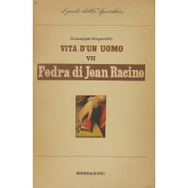 Vita d'un uomo traduzioni. Vol. III - Fedra di Jean …