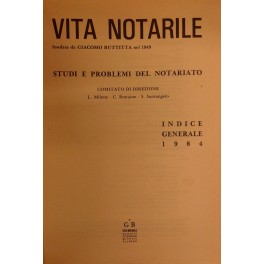 Vita Notarile. Studi problemi e lettere del notariato. Annata 1984
