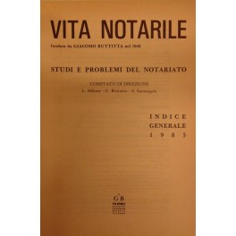 Vita Notarile. Studi problemi e lettere del notariato. Annata 1985