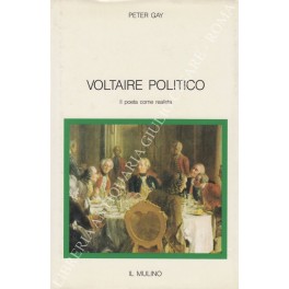 Voltaire politico. Il poeta come realista