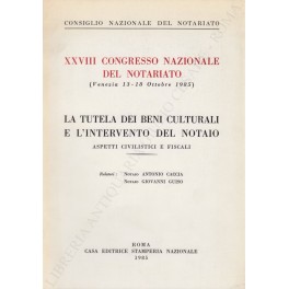 XXVIII Congresso Nazionale del Notariato (Venezia 13-18 Ottobre 1985). La …