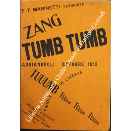 Zang Tumb Tumb. Zang Tumb Tuuum. Adrianopoli ottobre 1912. Parole …
