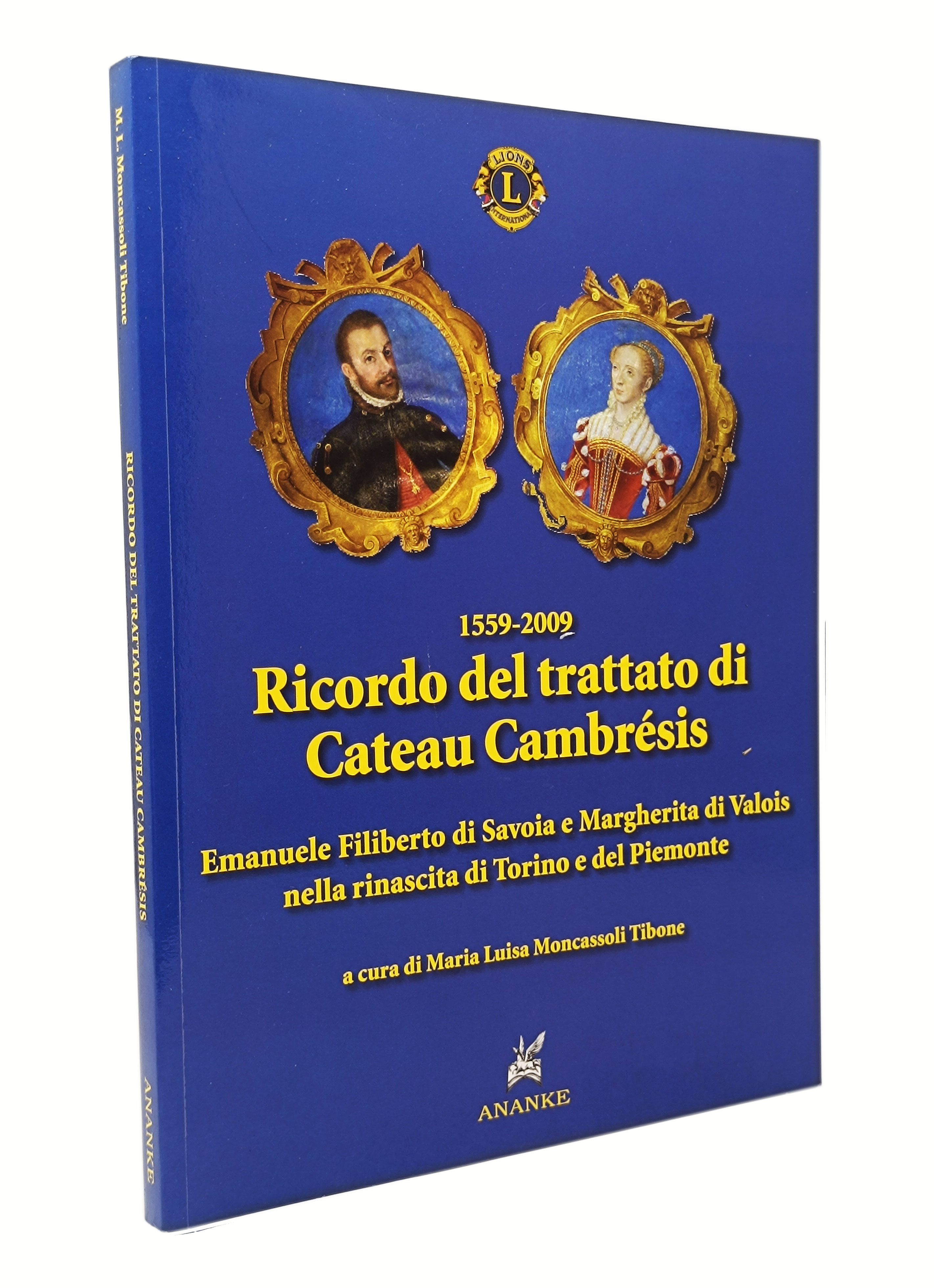 1559-2009 RICORDO DEL TRATTATO DI CATEAU CAMBRESIS / Emanuele Filiberto …