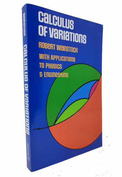 CALCULUS OF VARIATIONS with Applications to Physics and Engineering