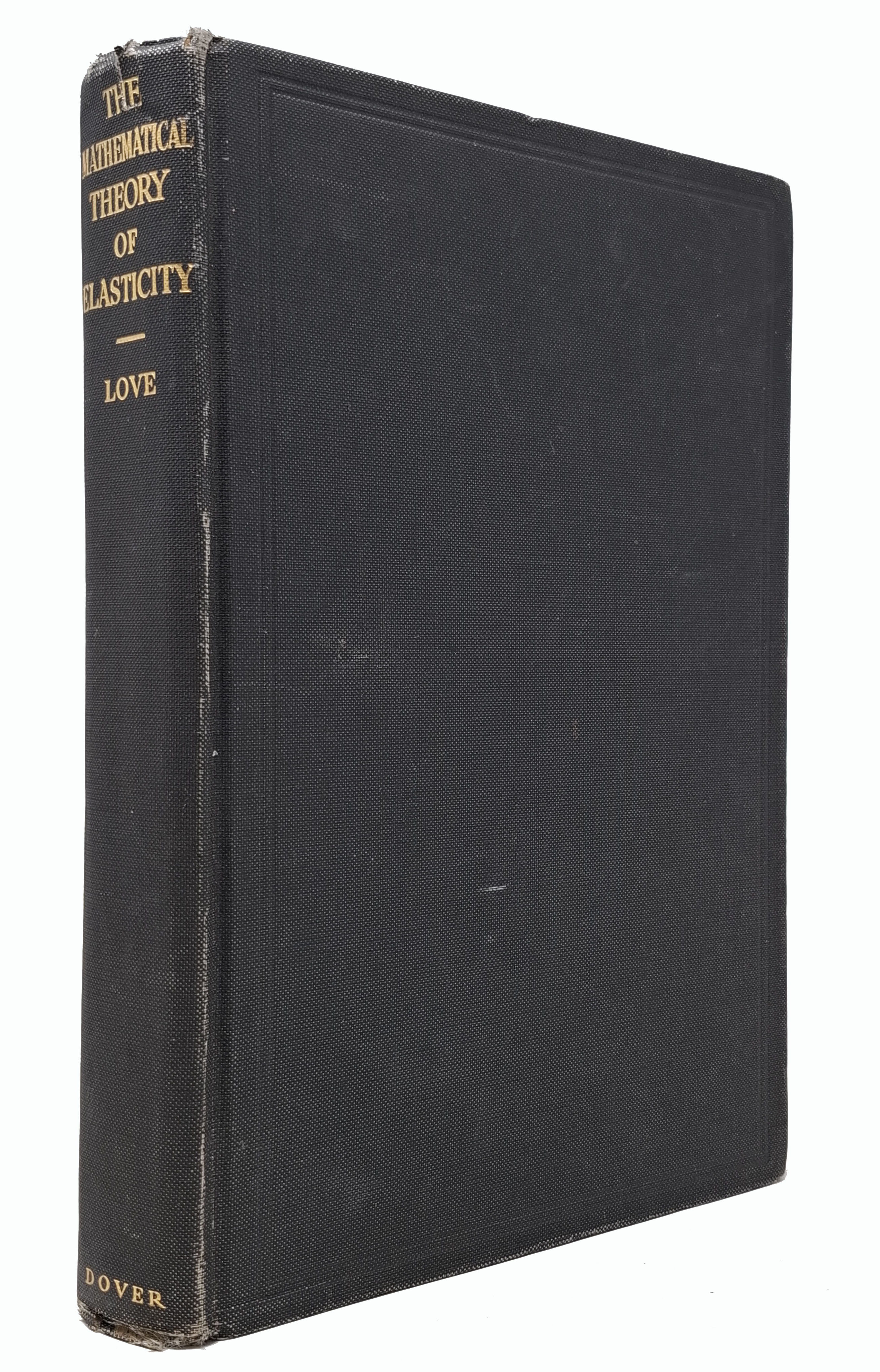 A TREATISE ON THE MATHEMATICAL THEORY OF ELASTICITY