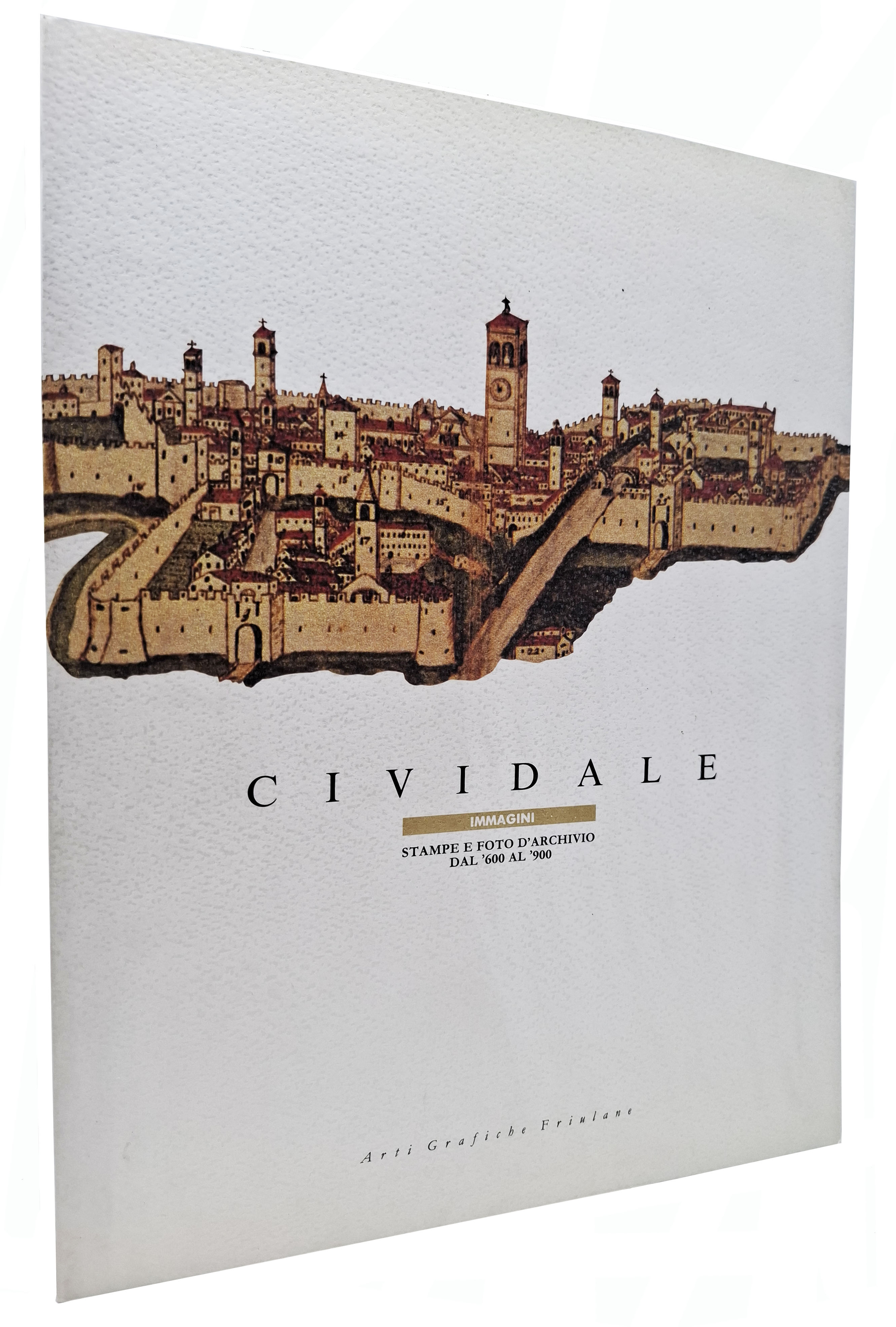 CIVIDALE IMMAGINI / Stampe e foto d'archivio dal '600 al …