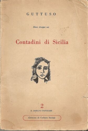 DIECI DISEGNI E UNO SCRITTO SUI CONTADINI DI SICILIA