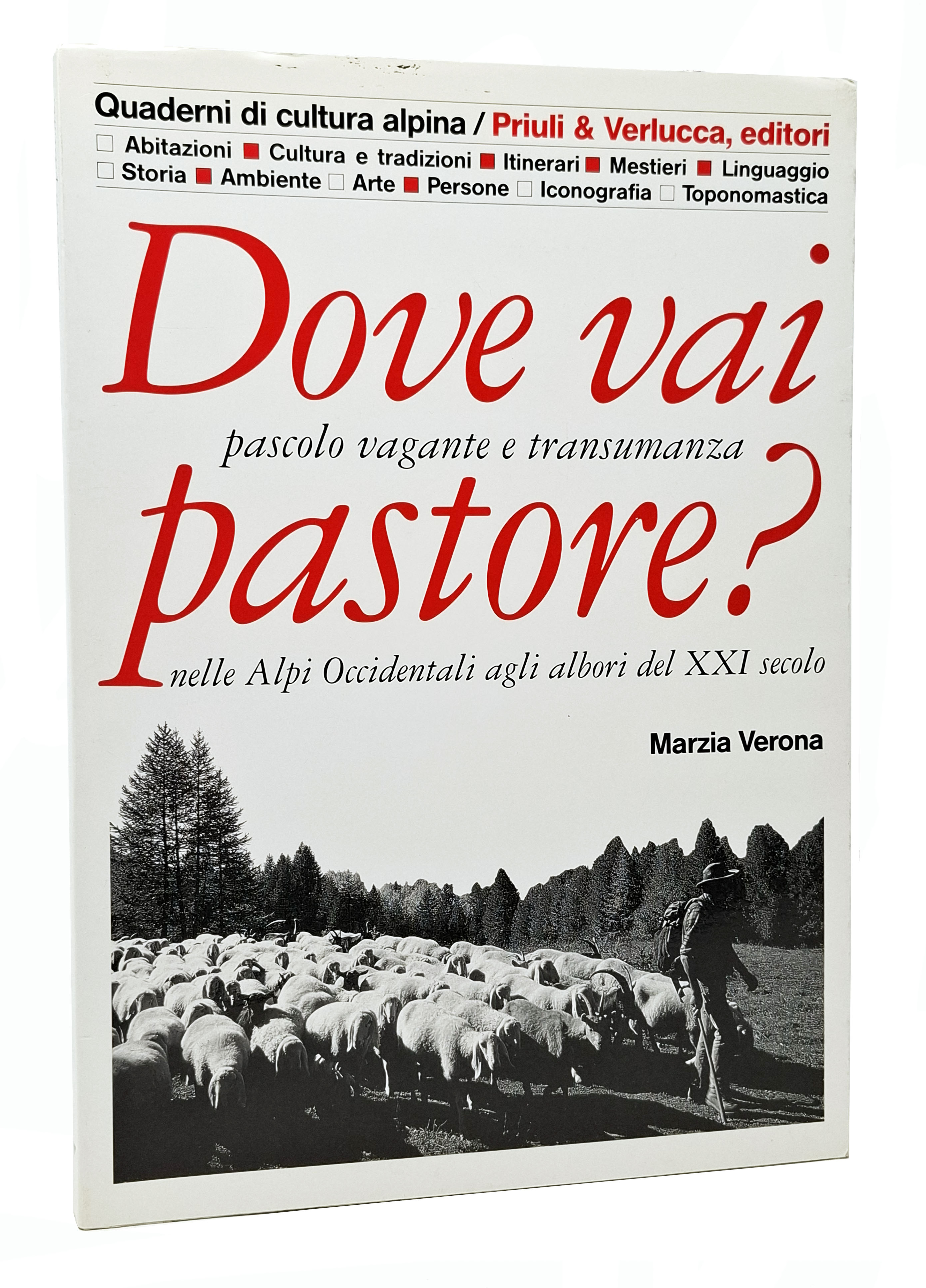 DOVE VAI PASTORE? Pascolo vagante e transumanza nelle Alpi Occidentali …