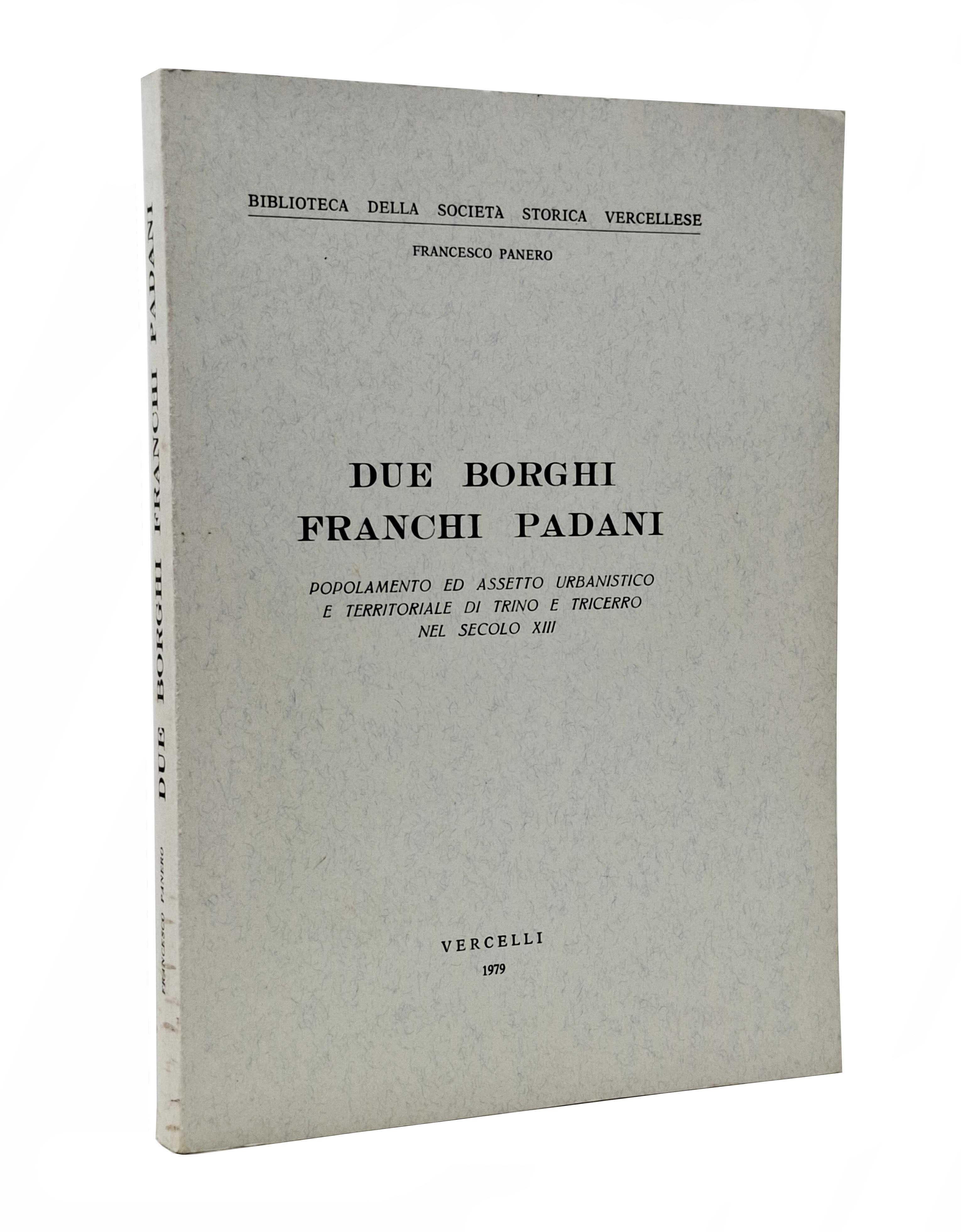 DUE BORGHI FRANCHI PADANI / Popolamento ed assetto urbanistico e …