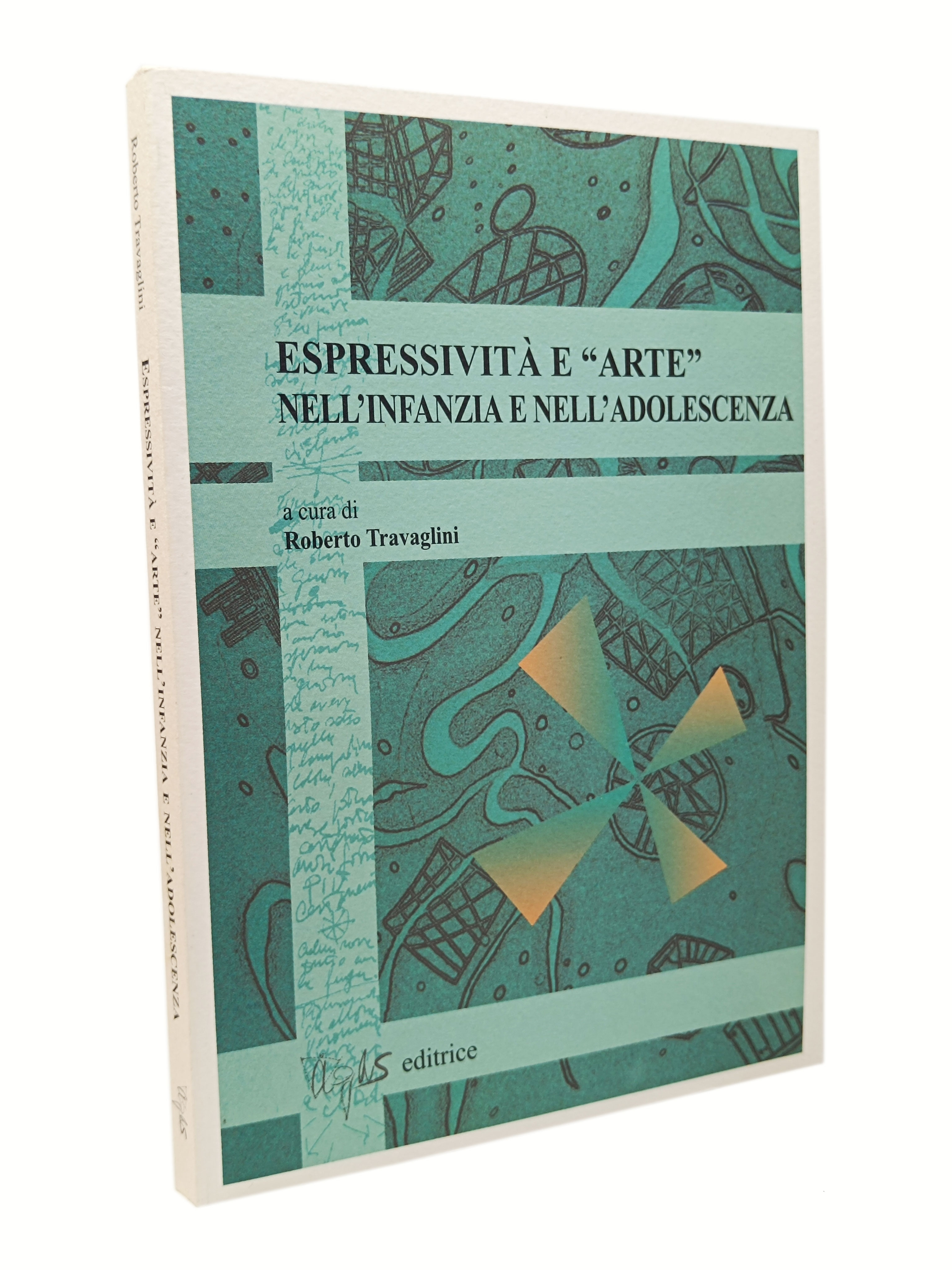 ESPRESSIVITà E "ARTE" NELL'INFANZIA E NELL'ADOLESCENZA