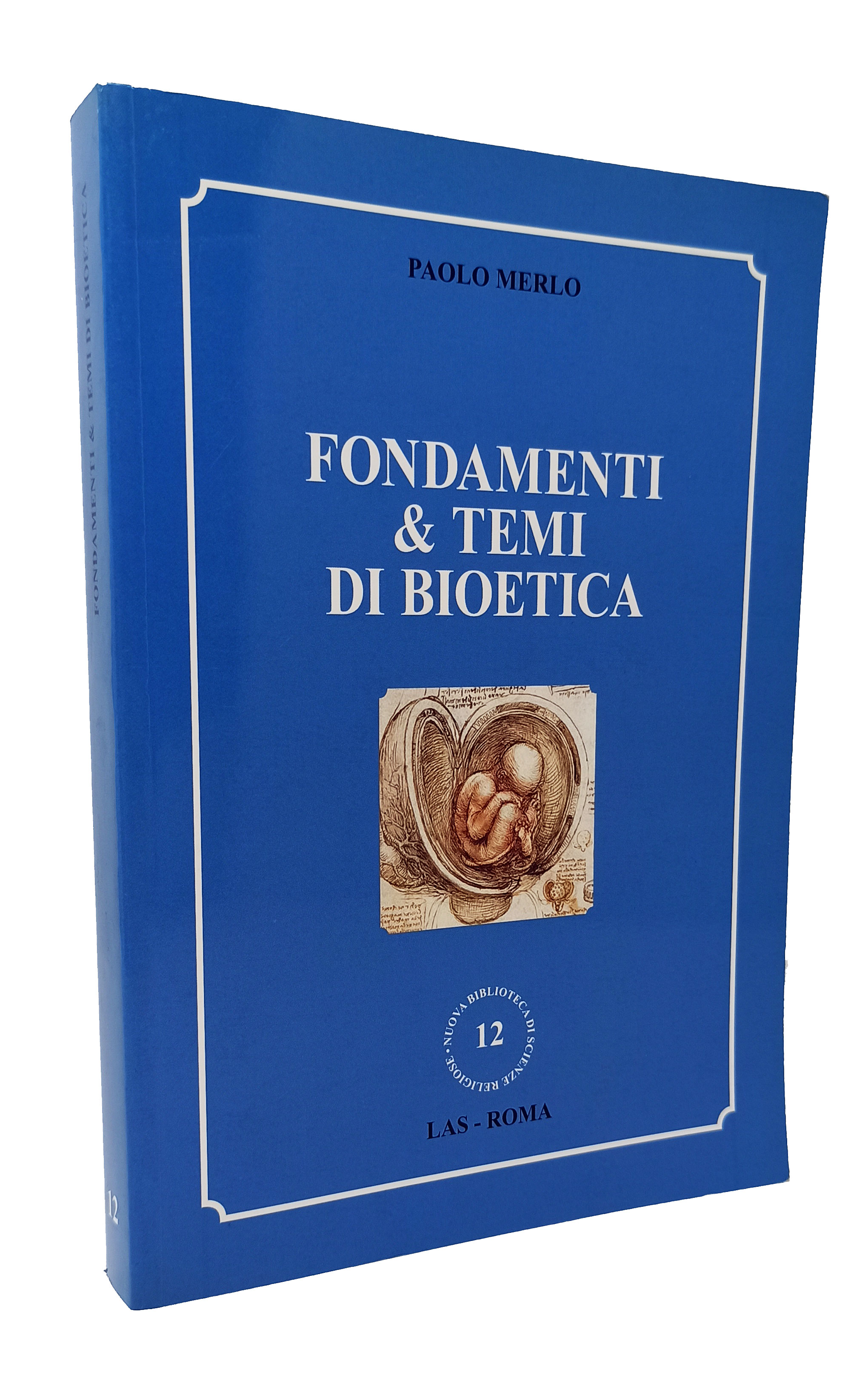 FONDAMENTI & TEMI DI BIOETICA