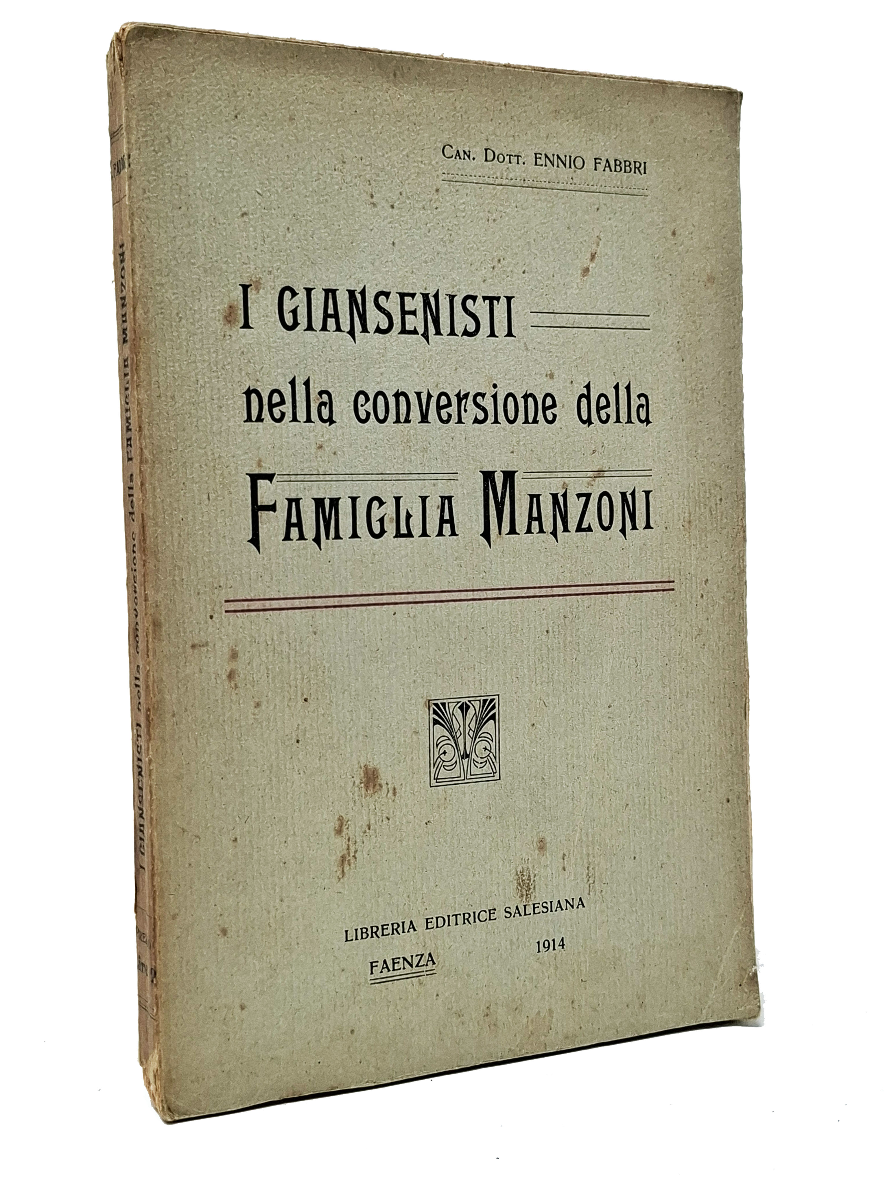 I GIANSENISTI NELLA CONVERSIONE DELLA FAMIGLIA MANZONI