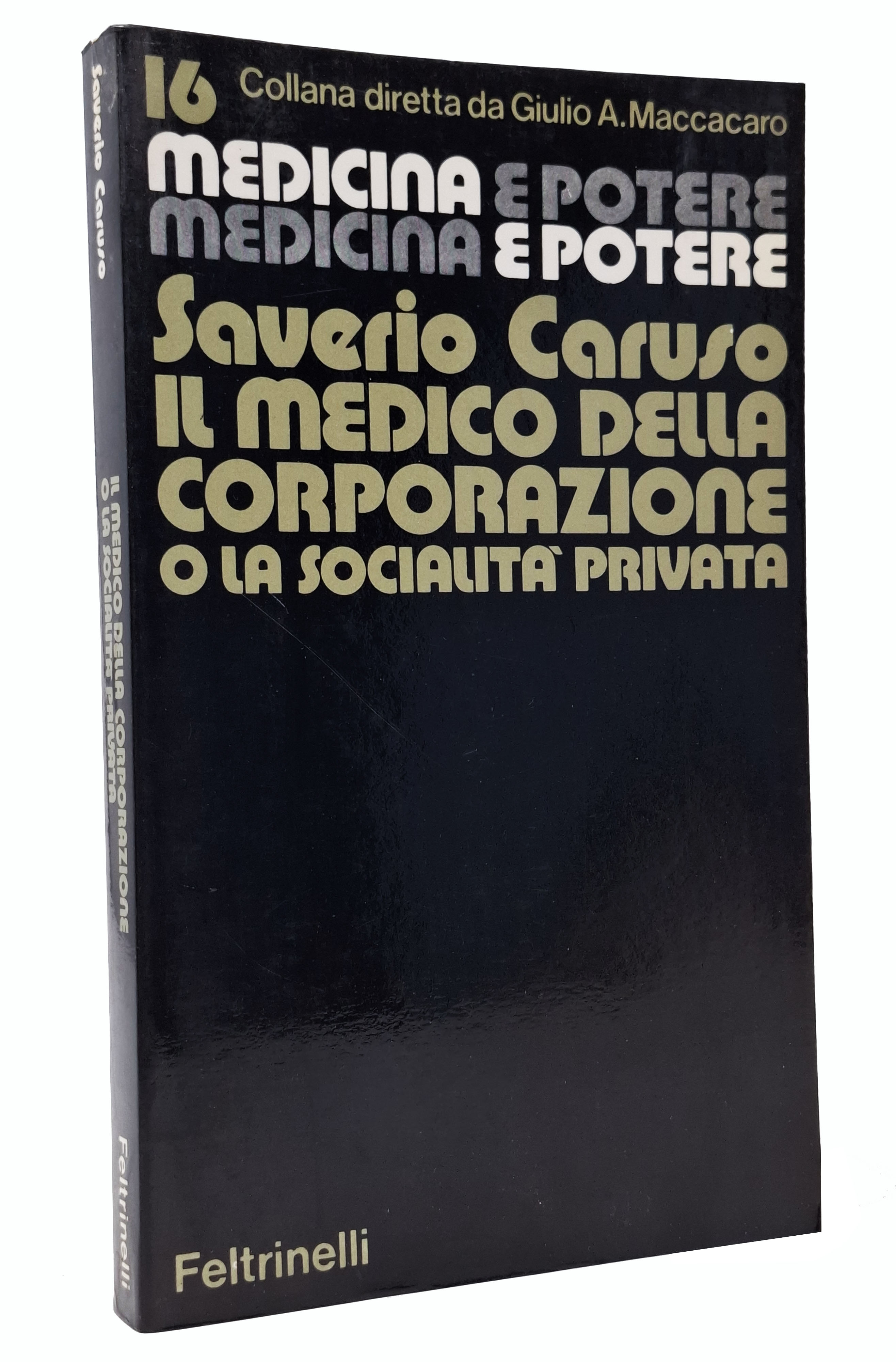 IL MEDICO DELLA CORPORAZIONE O LA SOCIALITà PRIVATA